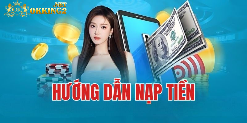 Nạp tiền Okking qua hình thức Viettel Pay