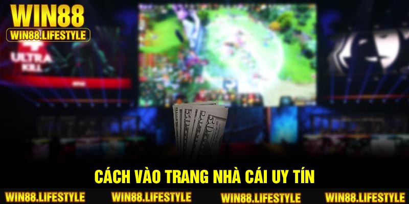 Cá cược Esport - Thể thao điện tử hot tại nhà cái Win88